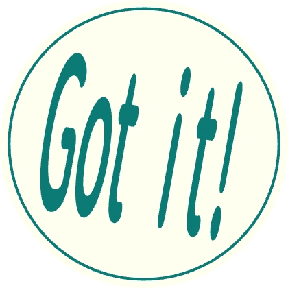 Got It in Badge Style